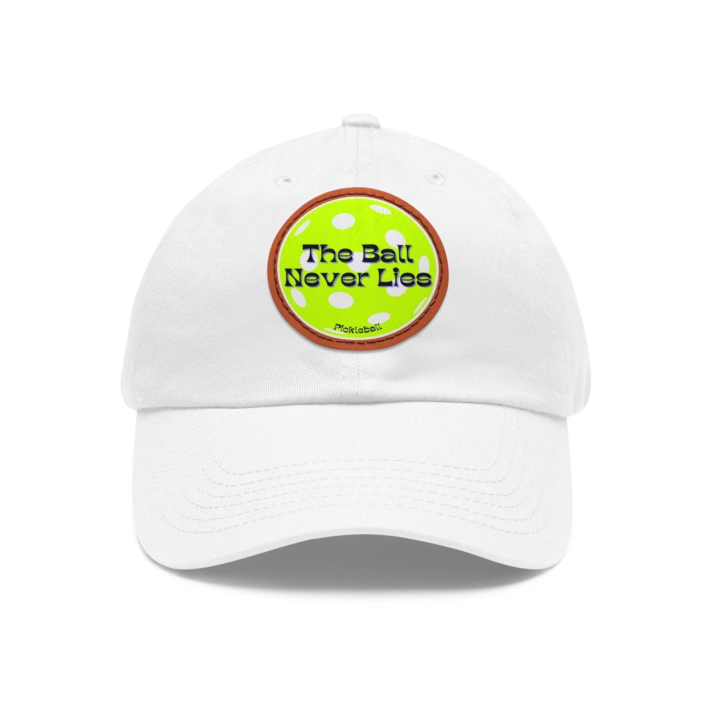 "The Ball Never Lies" Pickleball Dad Hat with Round Leather Patch