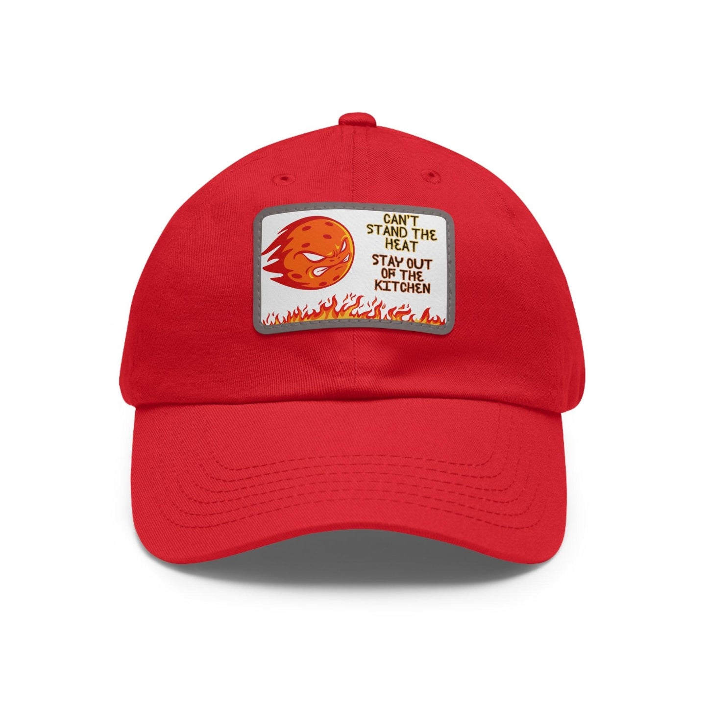 "Can't Stand the Heat... Stay Out of the Kitchen" Pickleball Dad Hat | 24 Colors