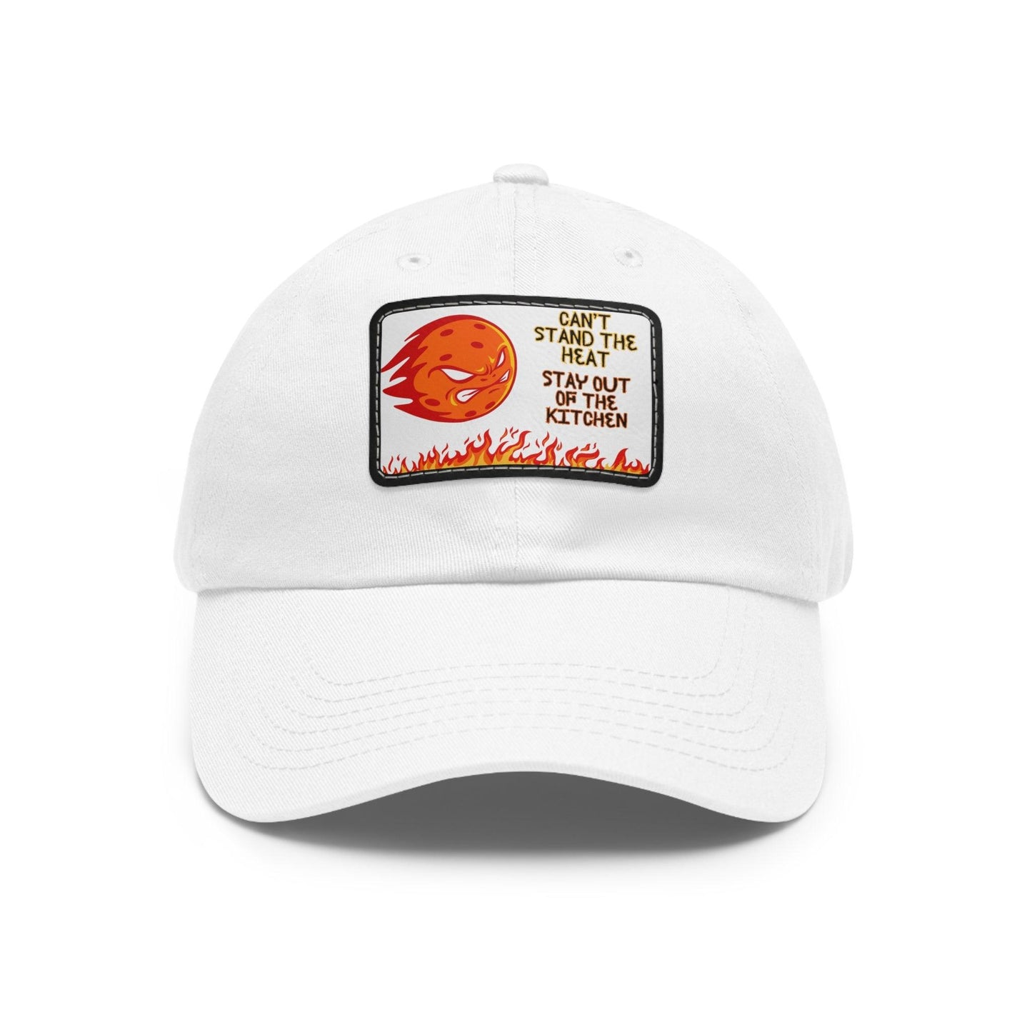 "Can't Stand the Heat... Stay Out of the Kitchen" Pickleball Dad Hat | 24 Colors