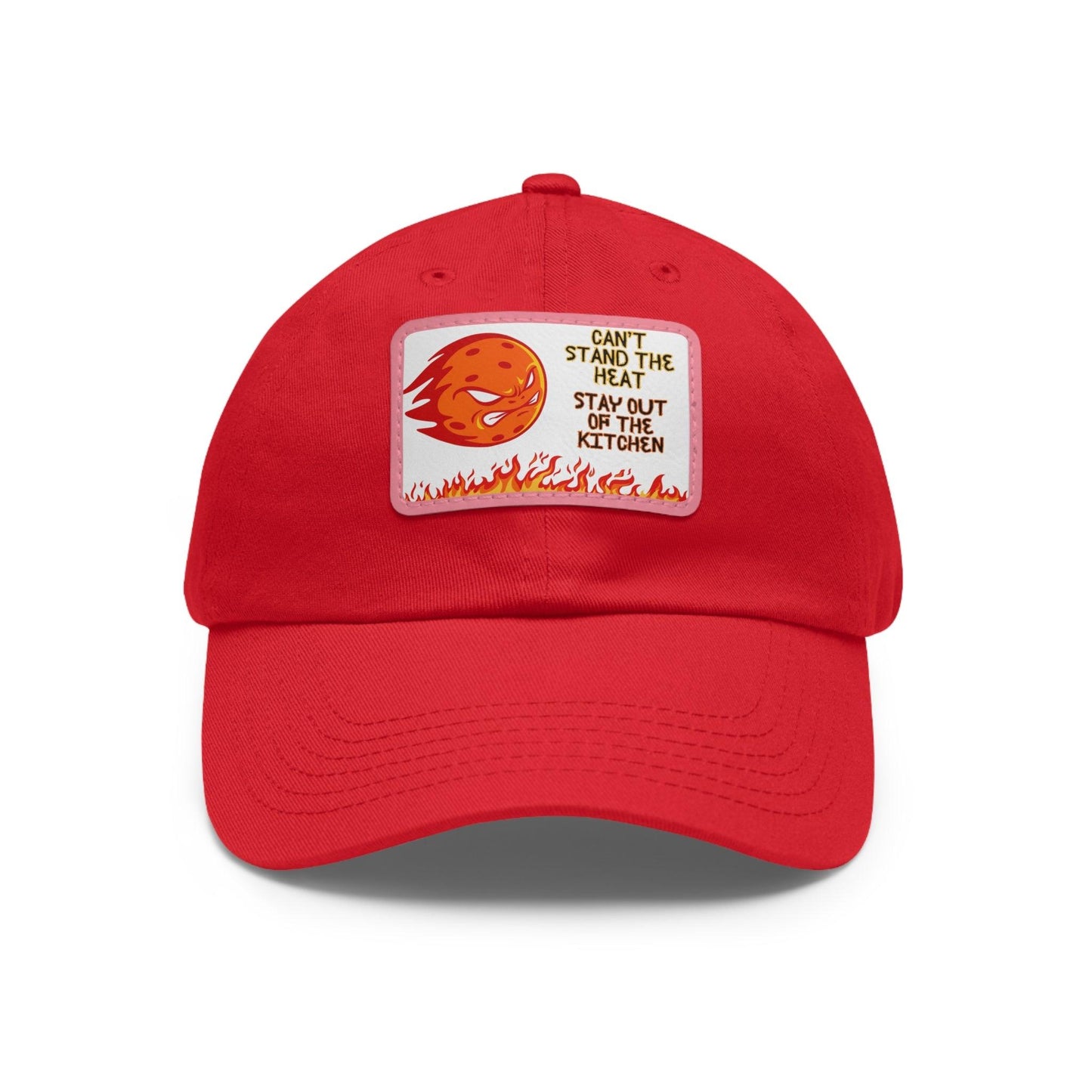 "Can't Stand the Heat... Stay Out of the Kitchen" Pickleball Dad Hat | 24 Colors