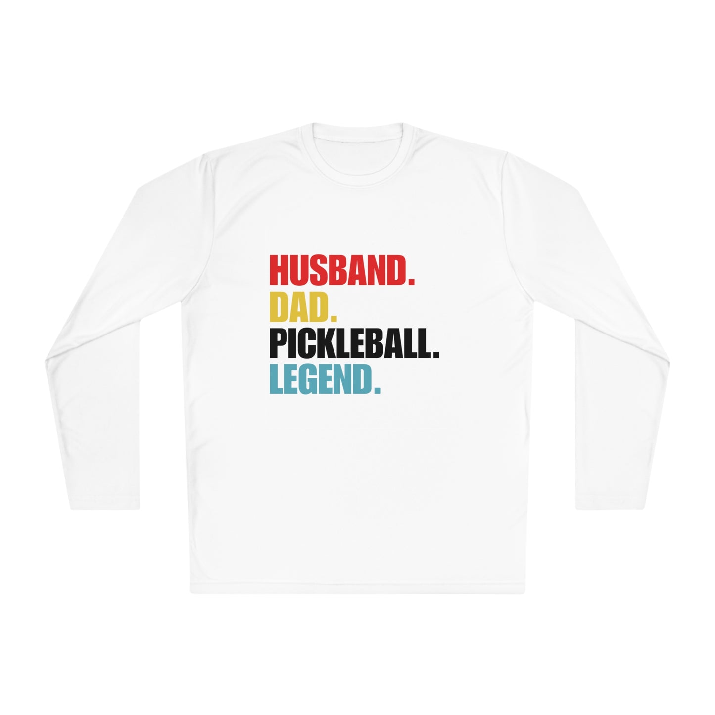 "Husband. Dad. Pickleball Legend" Long Sleeve Tee | 15 Colors