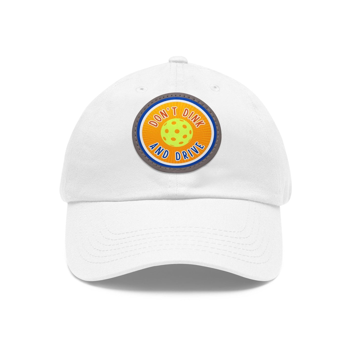 "Don't Dink & Drive" Pickleball Dad Hat with Round Leather Patch