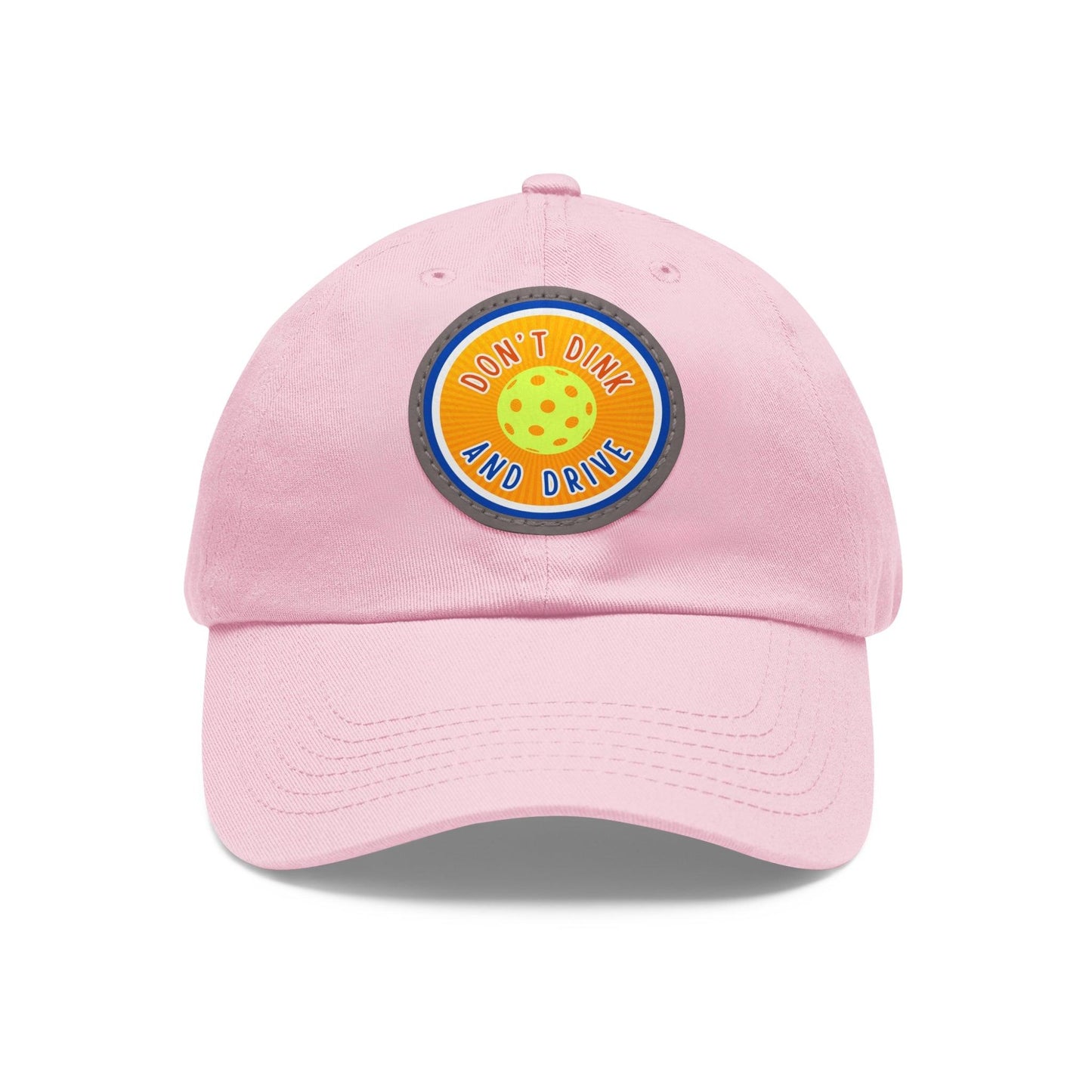 "Don't Dink & Drive" Pickleball Dad Hat with Round Leather Patch